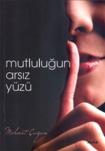 Mutluluğun Arsız Yüzü                                                                                                                                                                                                                                          