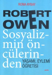Robert Owen Sosyalizmin Öncülerinden                                                                                                                                                                                                                           