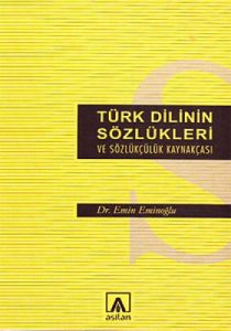 Türk Dilinin Sözlükleri ve Sözlükçülük Kaynakçası                                                                                                                                                                                                              