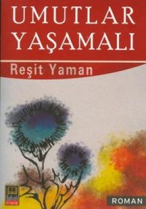 Umutlar Yaşamalı                                                                                                                                                                                                                                               