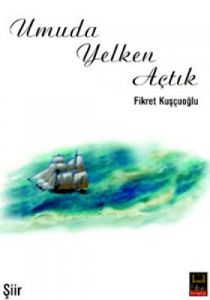 Umuda Yelken Açtık                                                                                                                                                                                                                                             
