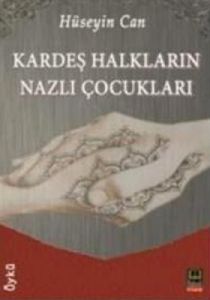 Kardeş Halkların Nazlı Çocukları                                                                                                                                                                                                                               