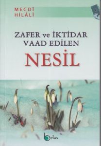 Zafer ve İktidar Vaad Edilen Nesil                                                                                                                                                                                                                             