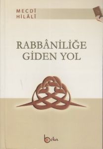 Rabbaniliğe Giden Yol                                                                                                                                                                                                                                          