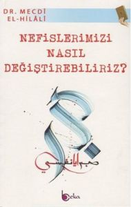 Nefislerimizi Nasıl Değiştirebiliriz?                                                                                                                                                                                                                          