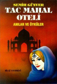 Tac Mahal Oteli Anılar ve Öyküler                                                                                                                                                                                                                              