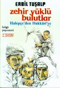 Zehir Yüklü Bulutlar Halepçe’den Hakkari’ye                                                                                                                                                                                                                    