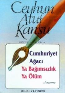 Cumhuriyet Ağacı Ya Bağımsızlık Ya Ölüm                                                                                                                                                                                                                        