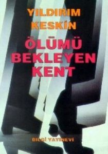 Ölümü Bekleyen Kent                                                                                                                                                                                                                                            