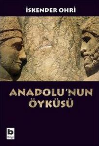 Anadolu’nun Öyküsü                                                                                                                                                                                                                                             