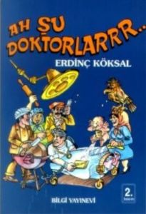 Ah Şu Doktorlar..                                                                                                                                                                                                                                              