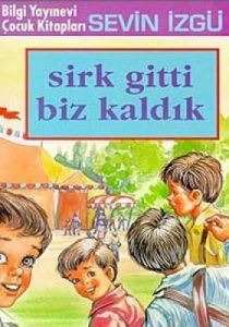 Sirk Gitti Biz Kaldık                                                                                                                                                                                                                                          