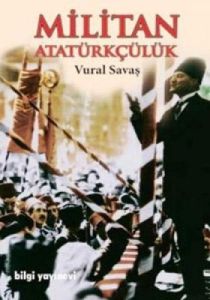 Militan Atatürkçülük                                                                                                                                                                                                                                           