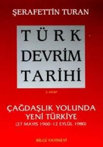 Türk Devrim Tarihi 5. Kitap Çağdaşlık Yolunda Yeni                                                                                                                                                                                                             