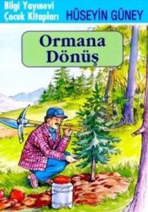 Ormana Dönüş                                                                                                                                                                                                                                                   