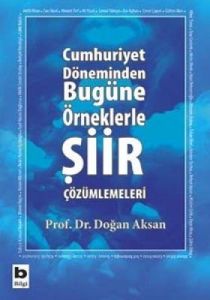Cumhuriyet Döneminden Bugüne Örneklerle Şiir Çözüm                                                                                                                                                                                                             