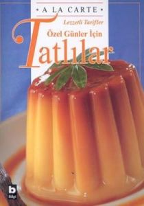 A La Carte Lezzetli Tarifler  Özel Günler İçin Tat                                                                                                                                                                                                             