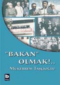 Bakan Olmak                                                                                                                                                                                                                                                    
