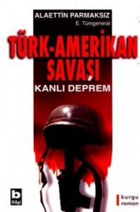 Türk - Amerikan Savaşı                                                                                                                                                                                                                                         