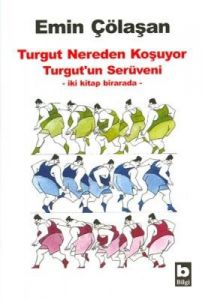 Turgut Nereden Koşuyor / Turgut’un Serüveni                                                                                                                                                                                                                    