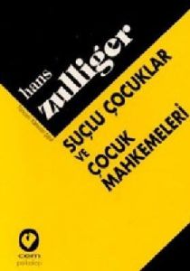 Suçlu Çocuklar ve Çocuk Mahkemeleri                                                                                                                                                                                                                            