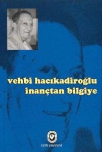 İnançtan Bilgiye                                                                                                                                                                                                                                               
