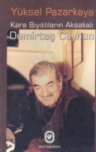 Kara Bıyıklıların Aksakalı                                                                                                                                                                                                                                     