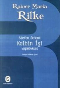 Rainer Maria Rilke / Kalbin İşi                                                                                                                                                                                                                                