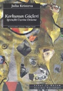 Korkunun Güçleri İğrençlik Üzerine Deneme                                                                                                                                                                                                                      