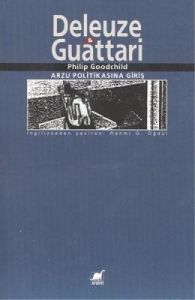 Deleuze & Guattari  Arzu Politikasına Giriş                                                                                                                                                                                                                    