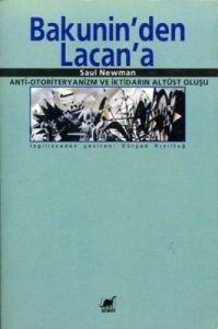 Bakunin’den Lacan’a Anti-Otoriteryanizm ve İktidar                                                                                                                                                                                                             