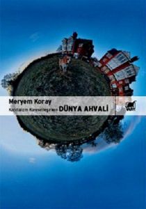 Kapitalizm Küreselleşirken Dünya Ahvali                                                                                                                                                                                                                        