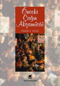 Önceki Çağın Akşamüstü                                                                                                                                                                                                                                         