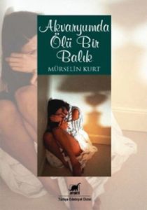 Akvaryumda Ölü Bir Balık                                                                                                                                                                                                                                       