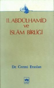 2. Abdülhamid ve İslam Birliği Osmanlı Devleti’nin                                                                                                                                                                                                             