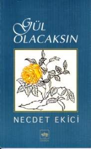 Gül Olacaksın                                                                                                                                                                                                                                                  