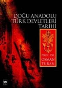 Doğu Anadolu Türk Devletleri Tarihi                                                                                                                                                                                                                            