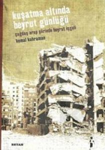 Kuşatma Altında Beyrut Günlüğü                                                                                                                                                                                                                                 