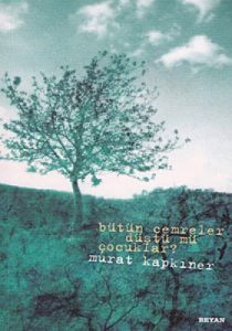 Bütün Cemreler Düştü mü Çocuklar?                                                                                                                                                                                                                              