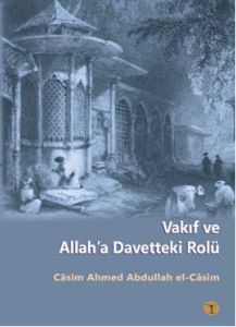 Vakıf ve Allah’a Davetteki Rolü                                                                                                                                                                                                                                