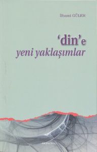 Din’e Yeni Yaklaşımlar                                                                                                                                                                                                                                         