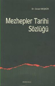 Mezhepler Tarihi Sözlüğü                                                                                                                                                                                                                                       
