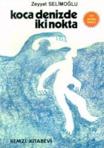 Koca Denizde İki Nokta                                                                                                                                                                                                                                         