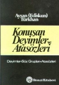 Konuşan Deyimler ve Atasözleri Deyimler Söz Grupla                                                                                                                                                                                                             