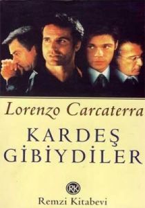 Kardeş Gibiydiler                                                                                                                                                                                                                                              
