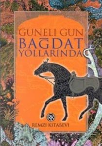 Bağdat Yollarında                                                                                                                                                                                                                                              
