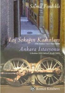 Loş Sokağın Kadınları  Ankara İstasyonu                                                                                                                                                                                                                        