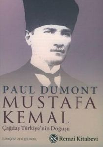 Mustafa Kemal Çağdaş Türkiye’nin Doğuşu                                                                                                                                                                                                                        