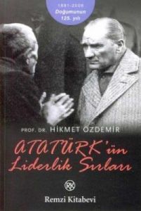 Atatürk’ün Liderlik Sırları                                                                                                                                                                                                                                    