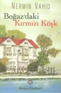 Boğaz’daki Kırmızı Köşk                                                                                                                                                                                                                                        